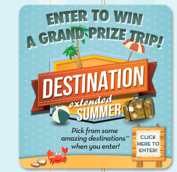 Destination Extended Summer! Enter to win a grand prize trip! Pick from some amazing destinations** when you enter!